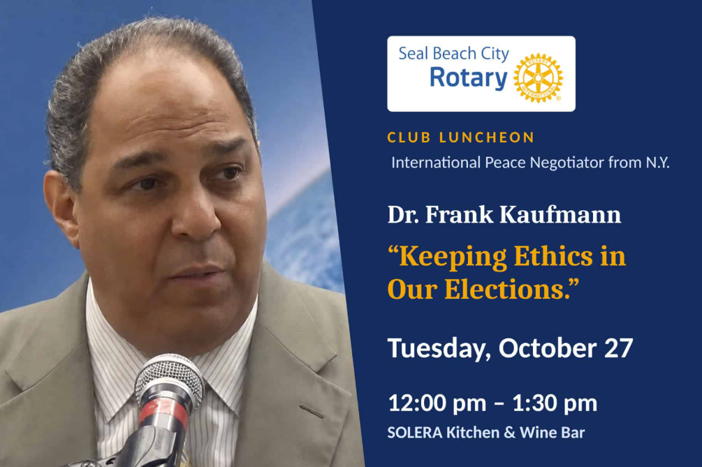 Seal Beach City Rotary luncheon featuring Dr. Frank Kaufmann